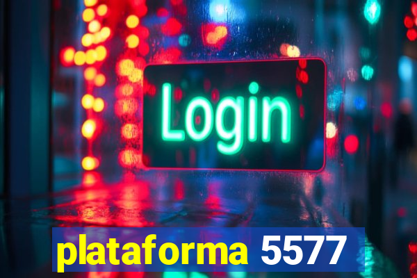 plataforma 5577